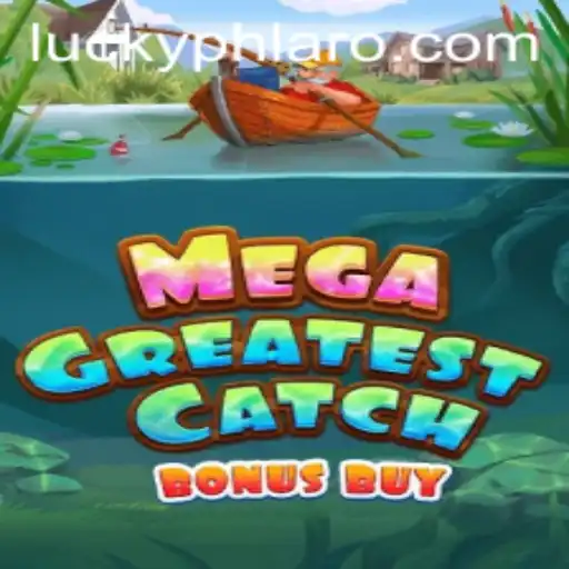 Explore MegaGreatestCatchBonusBuy Game